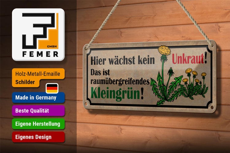 Blechschild Spruch 27x10cm wächst kein Unkraut kleingrün Dekoration