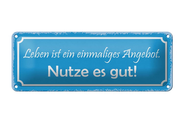 Blechschild Spruch 27x10cm Leben ist ein einmaliges Angebot Dekoration