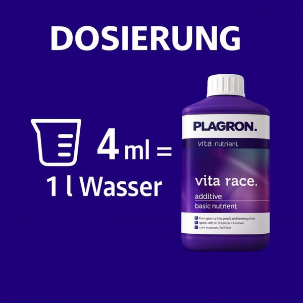 Dosierungsanleitung für Plagron Vita Race Zusatz- und Basisnährstoffe: 4 ml auf 1 Liter Wasser