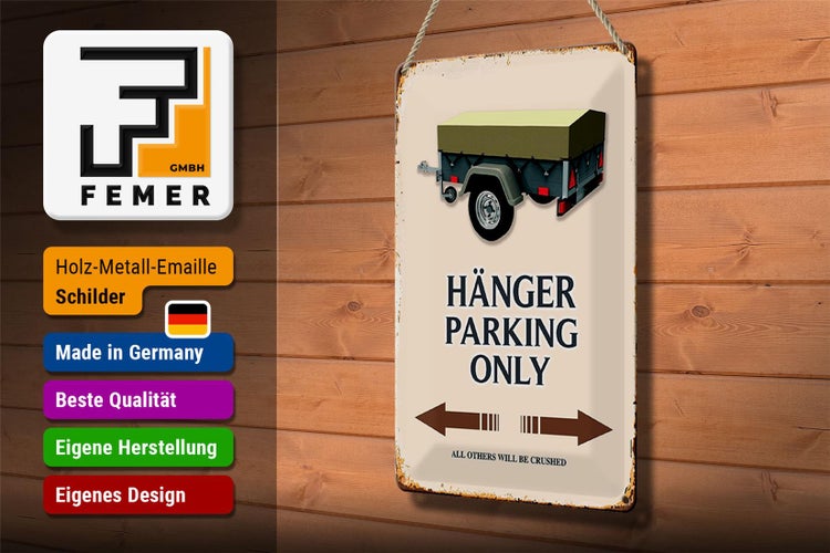 Blechschild Spruch 20x30cm Hänger parking only all others