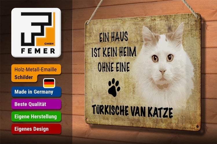 Blechschild Spruch 30x20cm türkische Van Katze ohne kein Heim