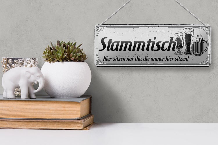 Blechschild Spruch 27x10cm Stammtisch hier sitzen nur die