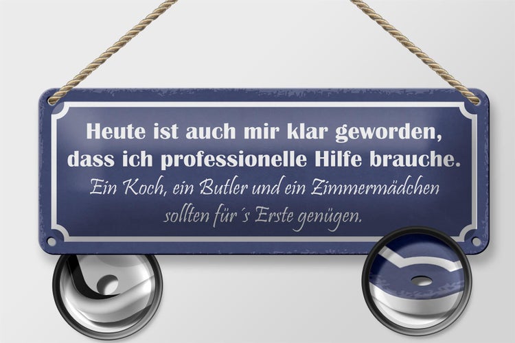 Blechschild Spruch 27x10cm brauch Koch Butler Zimmermädchen Dekoration