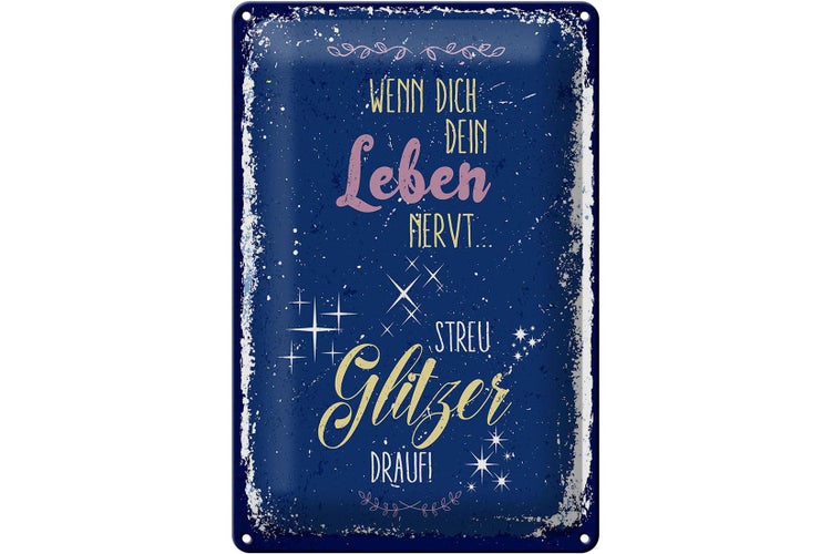 Blechschild Spruch Glitzer wenn dich dein Leben nervt 20x30cm