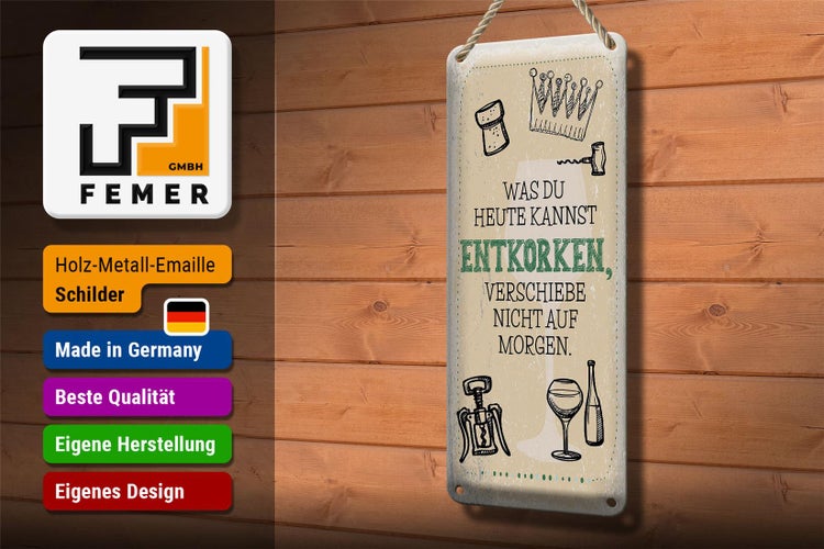 Blechschild Spruch was heute entkorken kannst 10x27cm