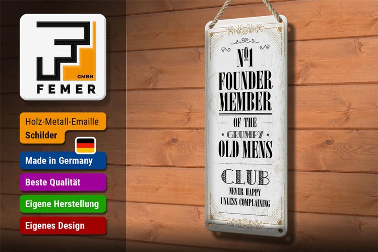 Blechschild Spruch Männer old mens Club Never Happy 10x27cm