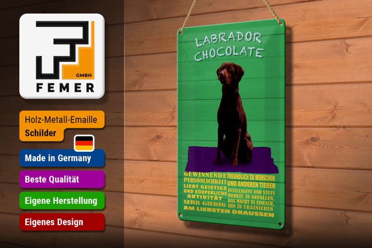 Blechschild Spruch 20x30cm Labrador Chocolate Hund
