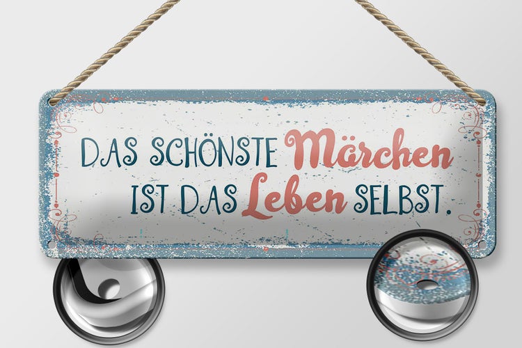 Blechschild Spruch 27x10cm Das schönste Märchen Leben selbst