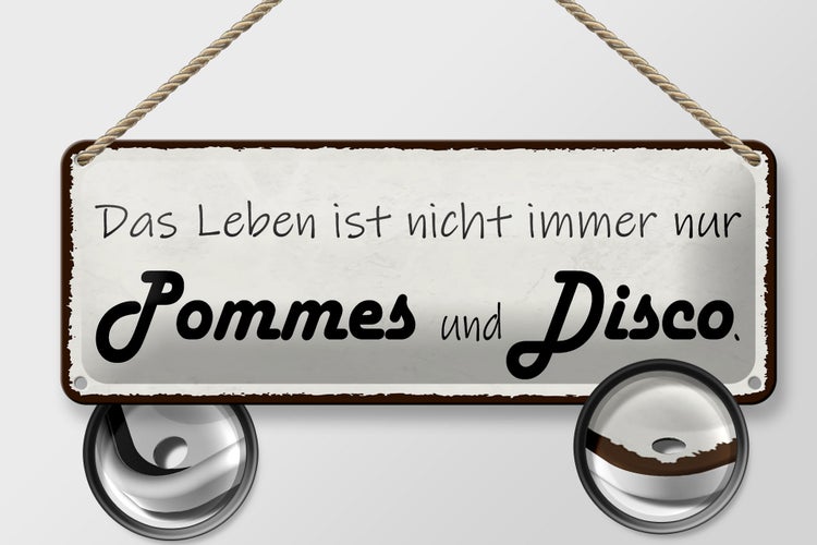 Blechschild Spruch 27x10cm Leben nicht immer Pommes Disco Dekoration