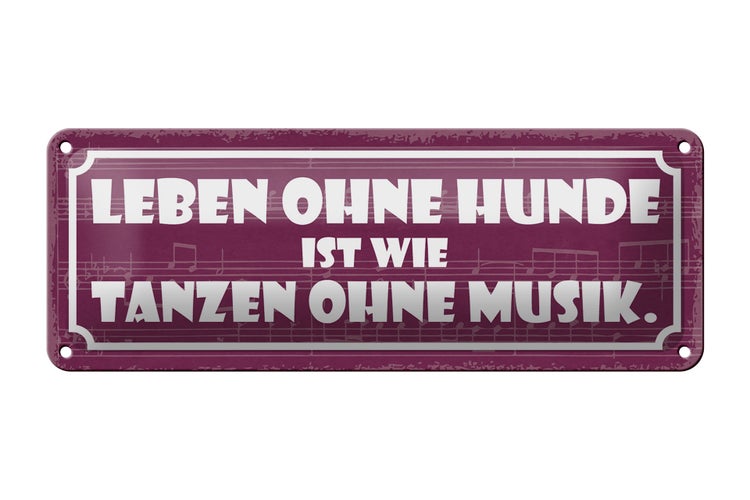 Blechschild Spruch 27x10cm Leben ohne Hunde wie Tanzen ohne Dekoration