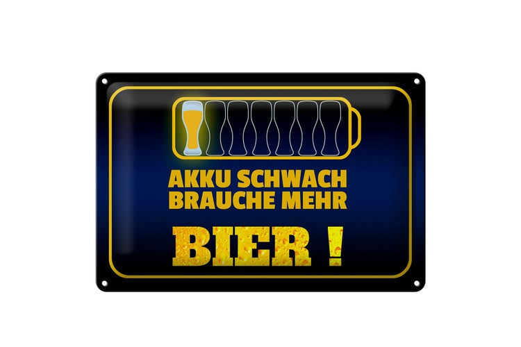 Blechschild Spruch 30x20cm Akku schwach brauche mehr Bier