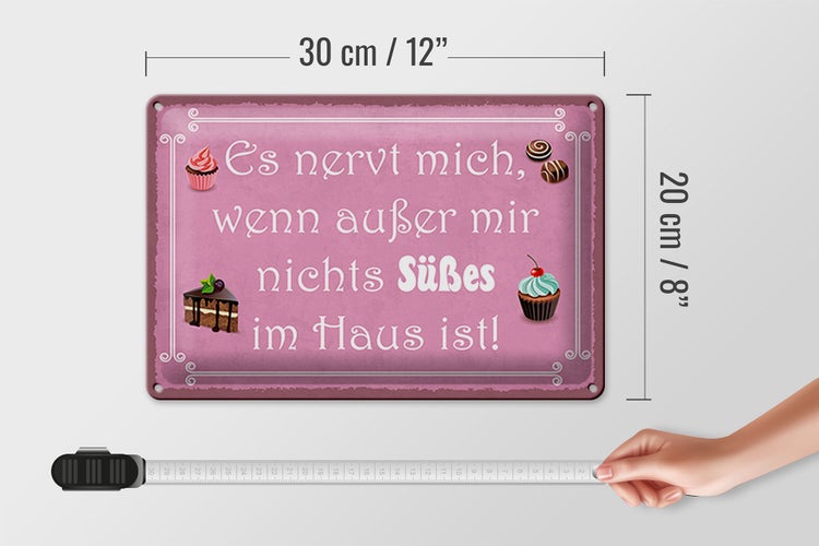 Blechschild Spruch 30x20cm nervt wenn nichts süßes im Haus