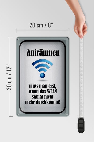 Blechschild Spruch 20x30cm aufräumen wenn Wlan nicht an