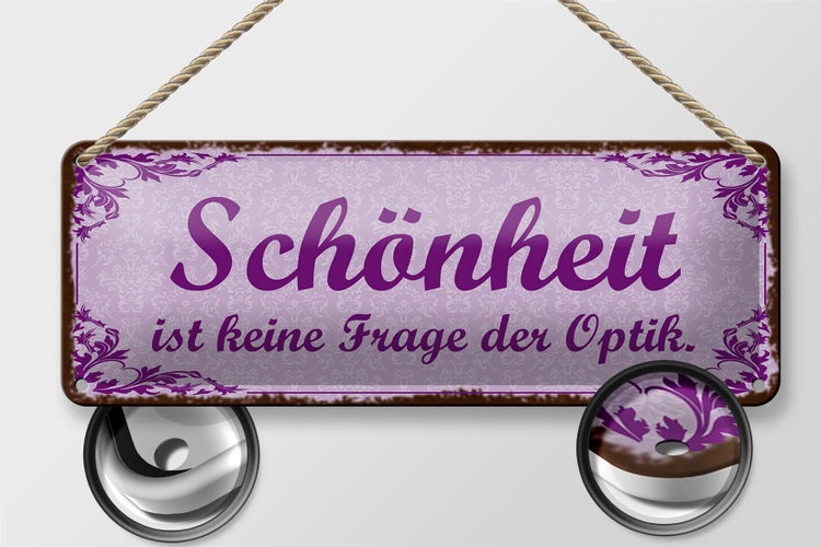 Blechschild Spruch 27x10cm Schönheit keine Frage der Optik Dekoration