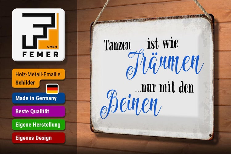 Blechschild Spruch 30x20cm Tanzen Träumen mit den Beinen