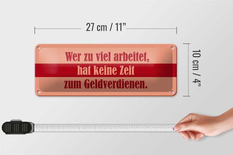 Blechschild Spruch 27x10cm Wer zu viel arbeitet Dekoration