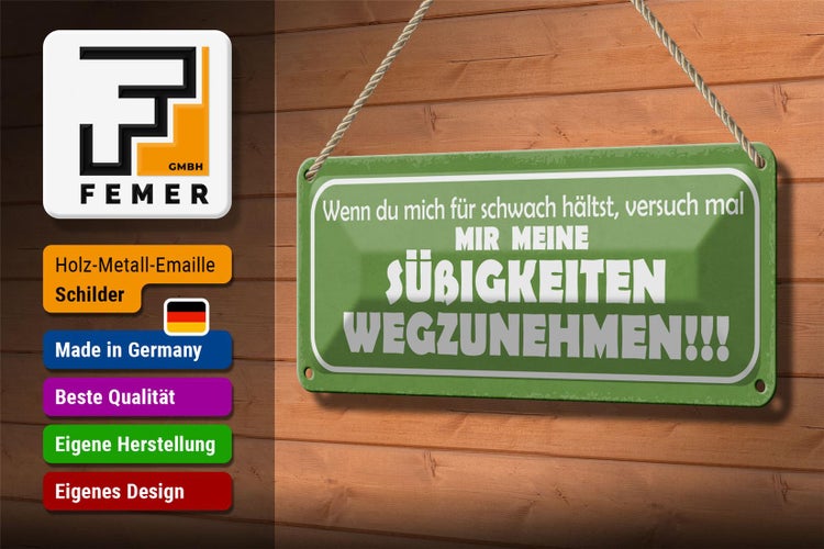 Blechschild Spruch 27x10cm versuch Süßigkeiten wegzunehmen Dekoration