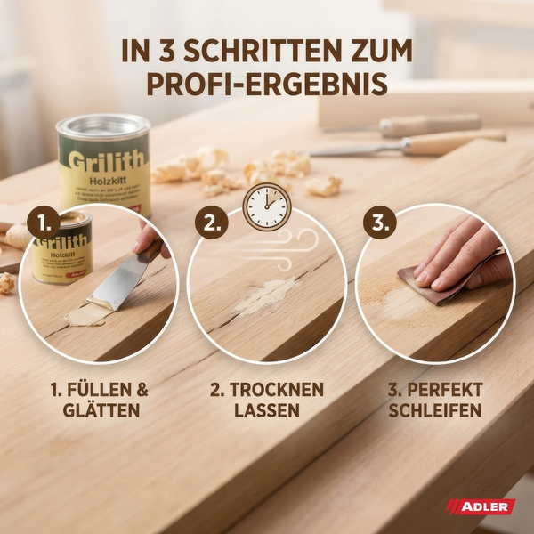 Anleitung zur Anwendung von Grilith Holzkitt in drei Schritten: Füllen und Glätten, Trocknen lassen und Schleifen. Adler Logo.