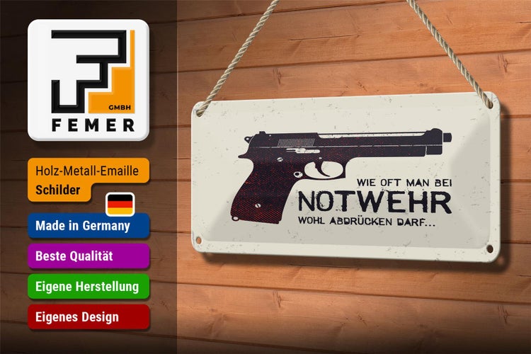 Blechschild Spruch 27x10 cm wie oft bei Notwehr abdrücken Pistole Dekoration