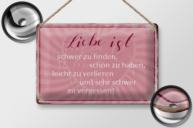 Blechschild Spruch 30x20cm liebe ist schwer zu finden