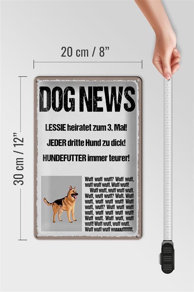 Blechschild Spruch 20x30cm Dog news Lessie heiratet zum 3