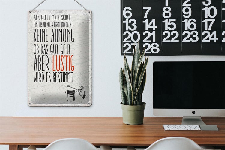 Blechschild Spruch lustig als Gott mich schuff 20x30cm