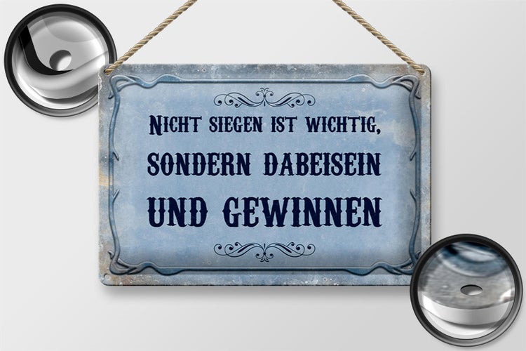 Blechschild Spruch 30x20cm nicht siegen ist wichtig sondern