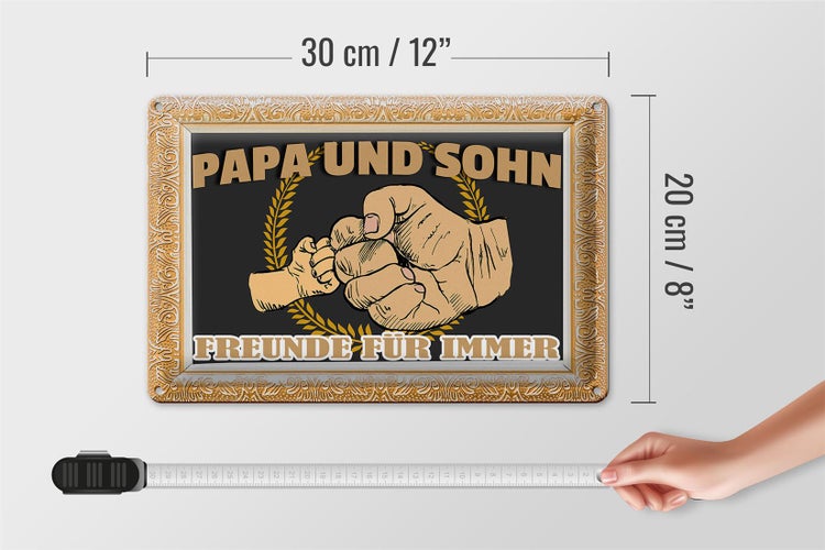 Blechschild Spruch 30x20cm Papa und Sohn Freunde für immer
