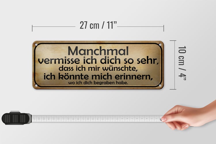 Blechschild Spruch 27x10cm manchmal vermisse ich dich sehr Dekoration