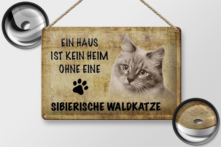 Blechschild Spruch 30x20cm sibierische Waldkatze ohne kein Heim