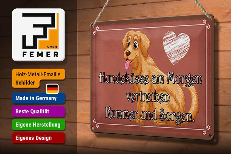 Blechschild Spruch 30x20cm Hundeküsse Kummer und Sorgen