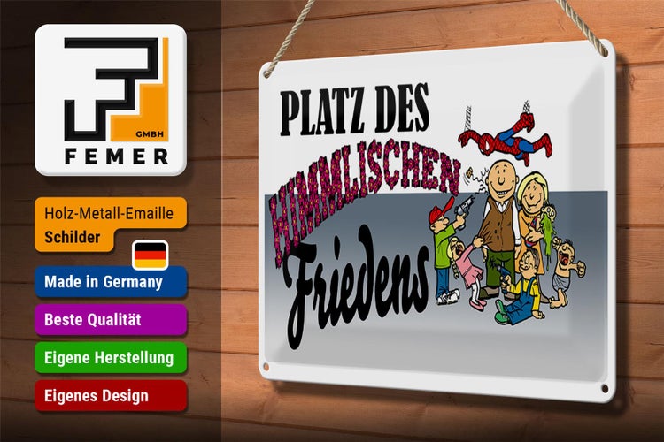 Blechschild Spruch 30x20cm Platz des himmlischen Friedens