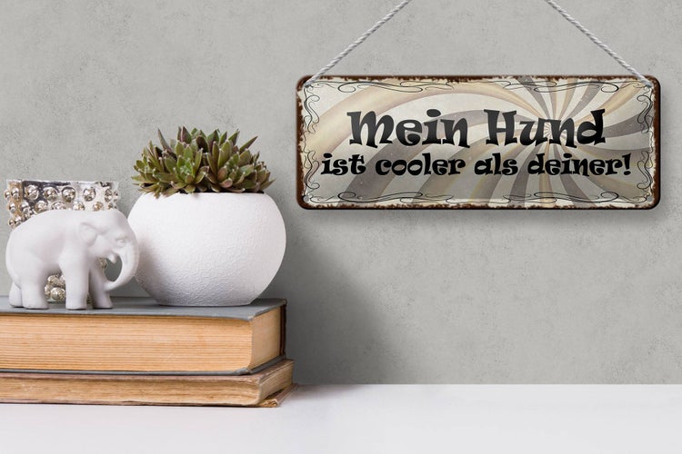 Blechschild Spruch 27x10cm mein Hund ist cooler als deiner Dekoration