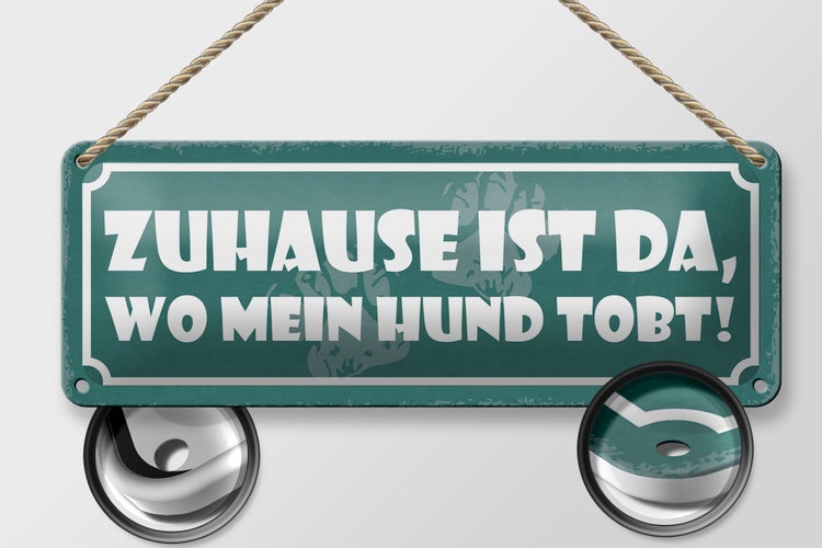 Blechschild Spruch 27x10cm Zuhause ist da wo mein Hund tobt Dekoration