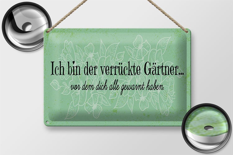 Blechschild Spruch 30x20cm Ich bin der verrückte Gärtner