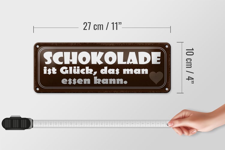 Blechschild Spruch 27x10cm Schokolade Glück das essen kann Dekoration