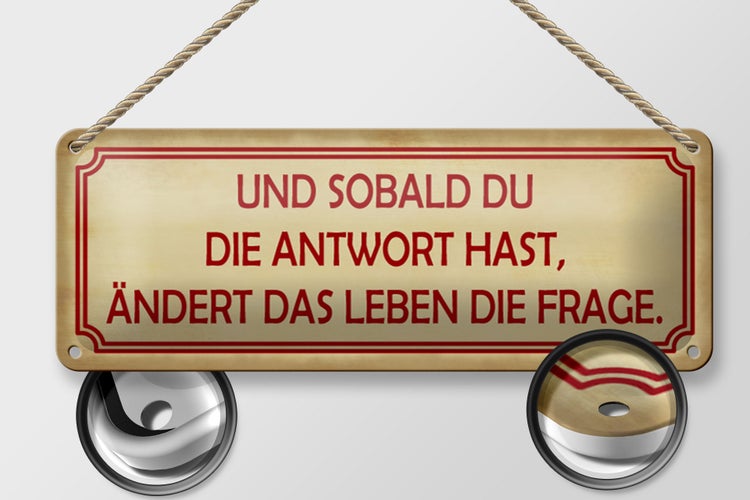 Blechschild Spruch 27x10cm sobald du Antwort ändert Frage Dekoration