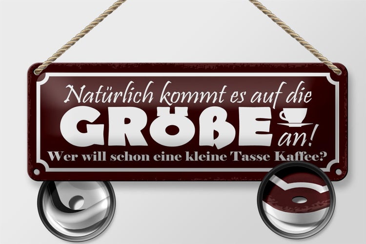 Blechschild Spruch 27x10cm Kaffee wer will kleine Tasse Dekoration