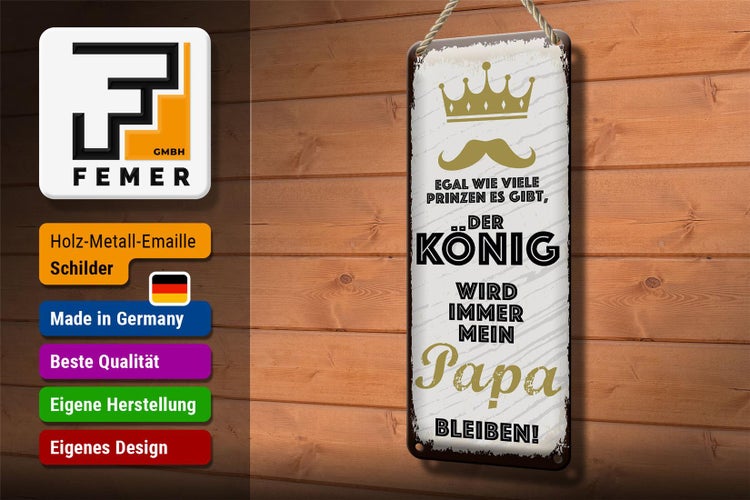 Blechschild Spruch Der König wird immer mein Papa 10x27cm
