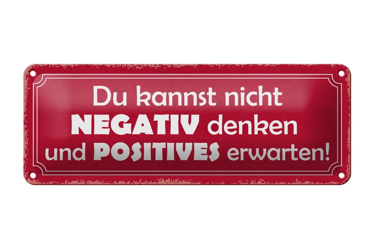 Blechschild Spruch 27x10cm kannst nicht negativ denken und Dekoration