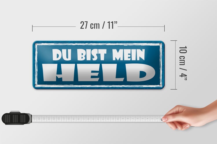 Blechschild Spruch 27x10cm du bist mein Held Dekoration