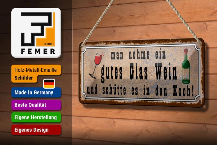Blechschild Spruch 27x10cm man nehme gutes Glas Wein und Dekoration