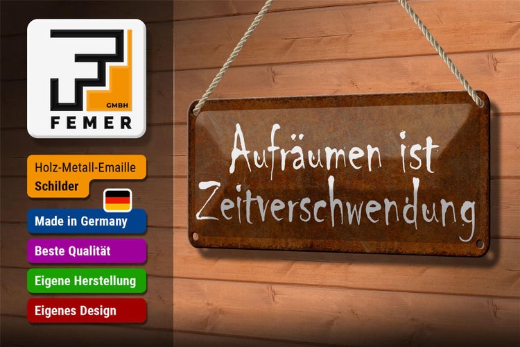 Blechschild Spruch 27x10cm Aufräumen Zeitverschwendung Dekoration