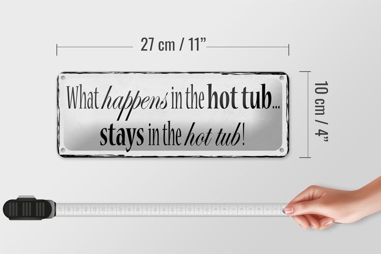 Blechschild Spruch 27x10cm Whirlpool what happens in the hot tub Dekoration