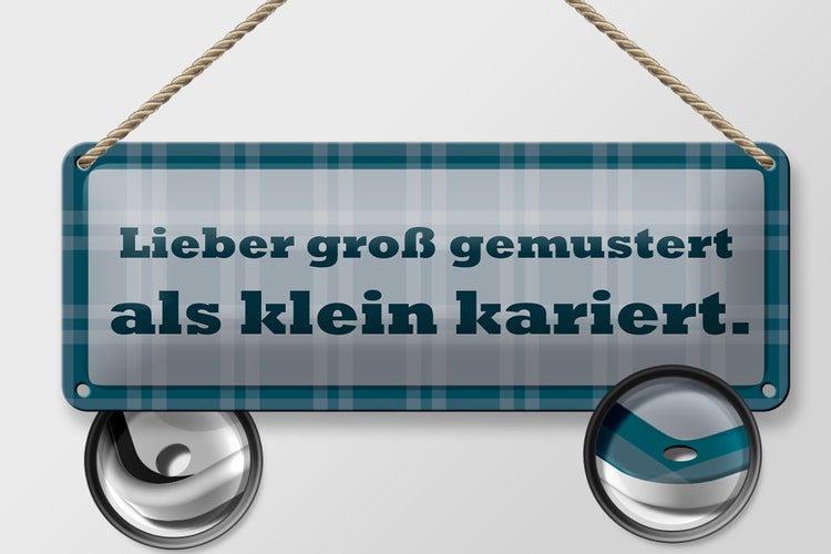 Blechschild Spruch 27x10cm lieber groß gemustert als klein Dekoration