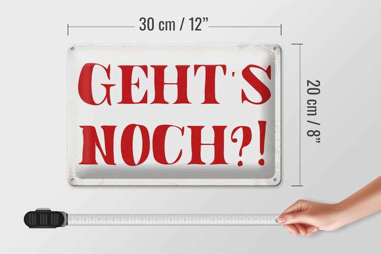 Blechschild Spruch 30x20cm geht`s noch Retro Schild