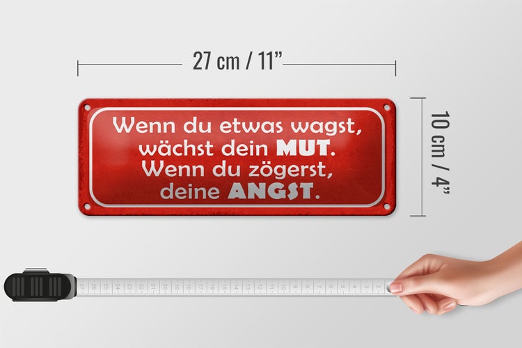 Blechschild Spruch 27x10cm wenn du etwas wagst wächst Mut Dekoration
