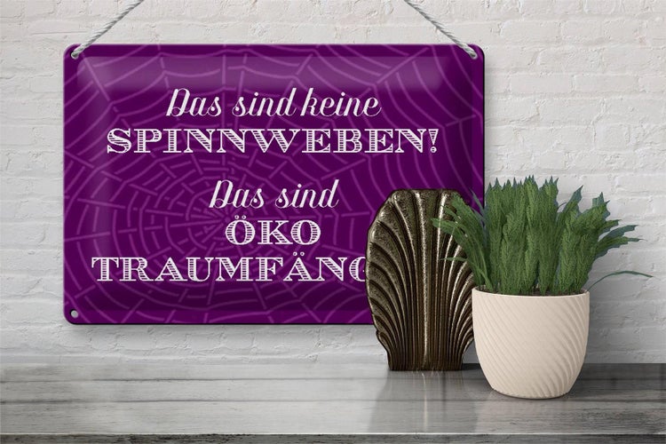 Blechschild Spruch 30x20cm keine Spinnweben Öko Traumfänger