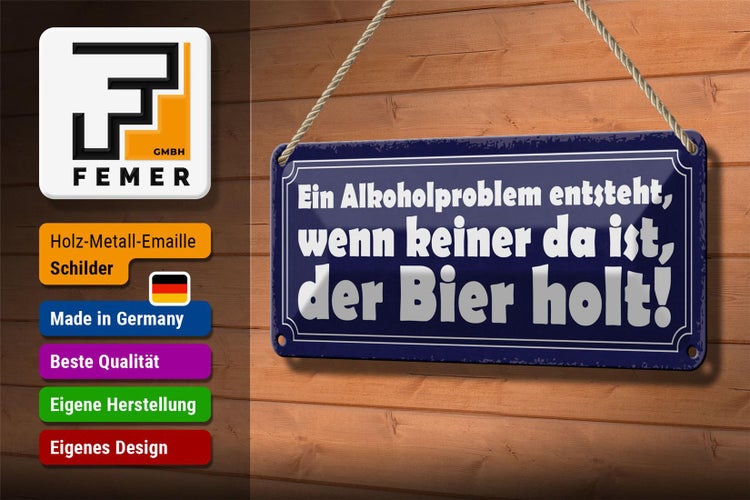 Blechschild Spruch 27x10cm Problem keine da der Bier holt Dekoration