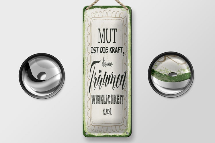 Blechschild Spruch 10x27 cm Mut ist die Kraft Dekoration